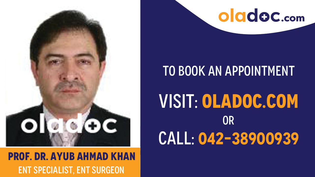 Book appointment with  Dr. Ayub Ahmad Khan-best ENT Specialist  Lahore